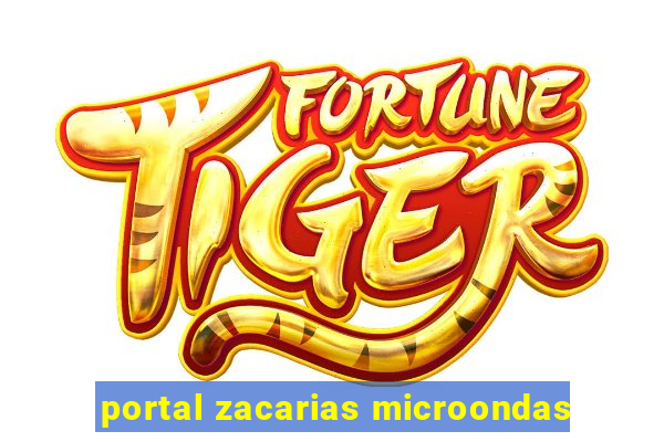 portal zacarias microondas